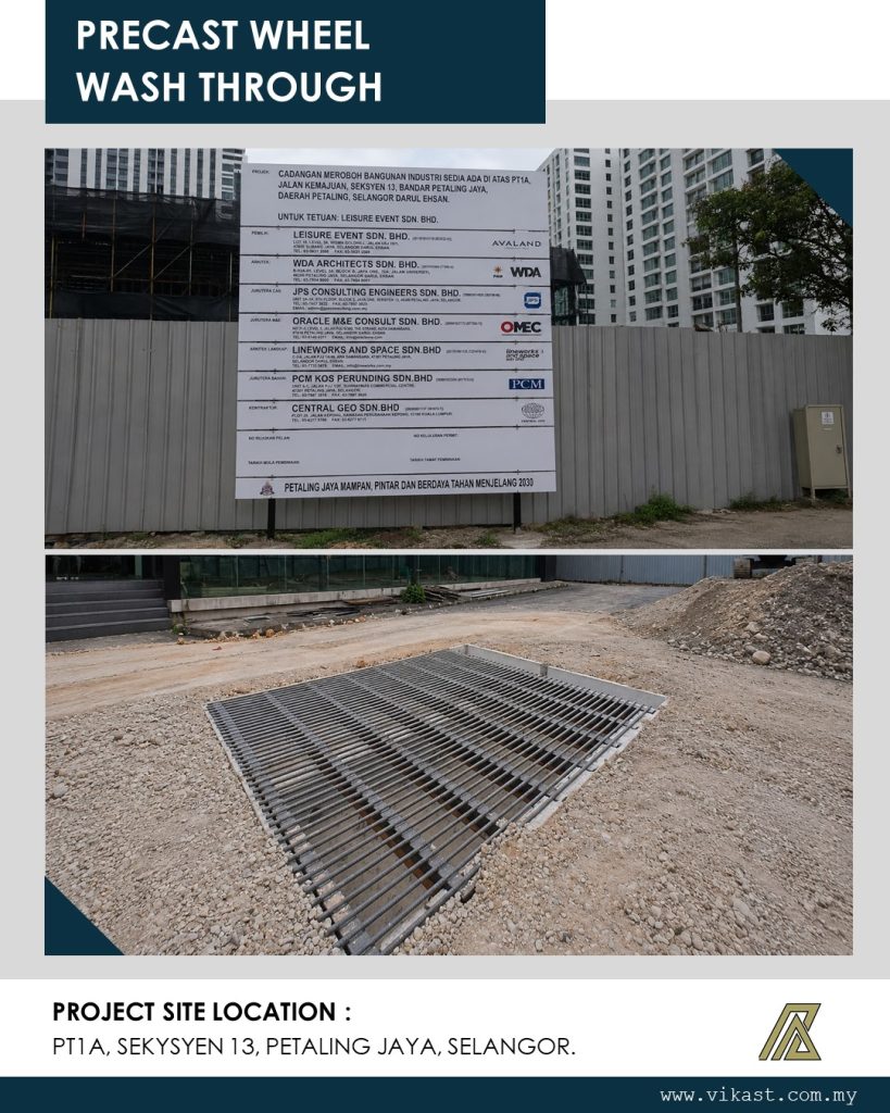 PRECAST WHEEL WASH THROUGH PROJECT SITE LOCATION : PT1A, SEKYSYEN 13 PETALING JAYA SELANGOR