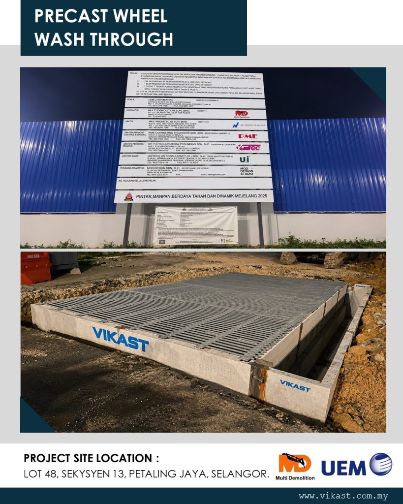 PRECAST WHEEL WASH THROUGH PROJECT SITE LOCATION : LOT 48, SEKSYEN 13, PETALING JAYA SELANGOR , MULTI DEMOLOTION , UEM