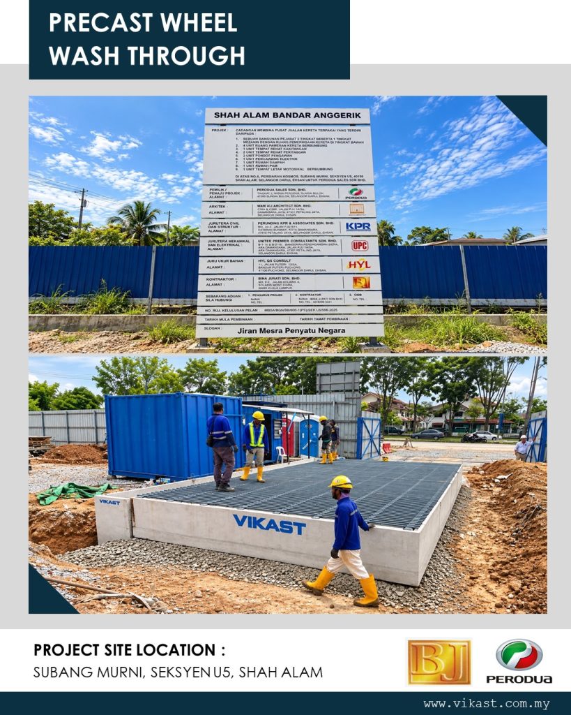 PRECAST WHEEL WASH THROUGH PROJECT SITE LOCATION : SUBANG MURNI, BINA JURATI SB, PERODUA SALES SB.